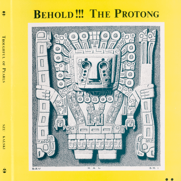 TROUGHFUL OF PEARLS - BEHOLD THE PROTONG 1980 - Image 2